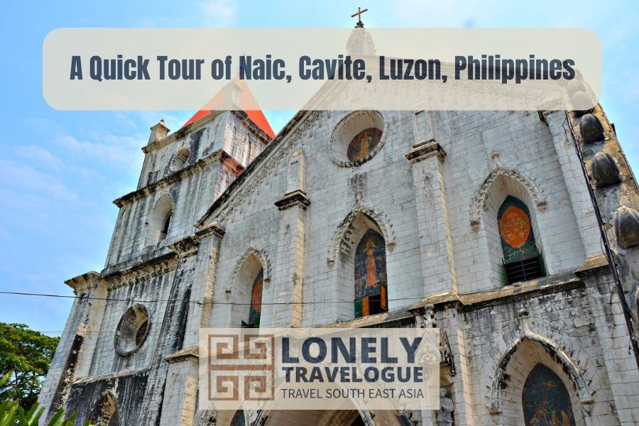 A Quick Tour of Naic, Cavite, Luzon, Philippines