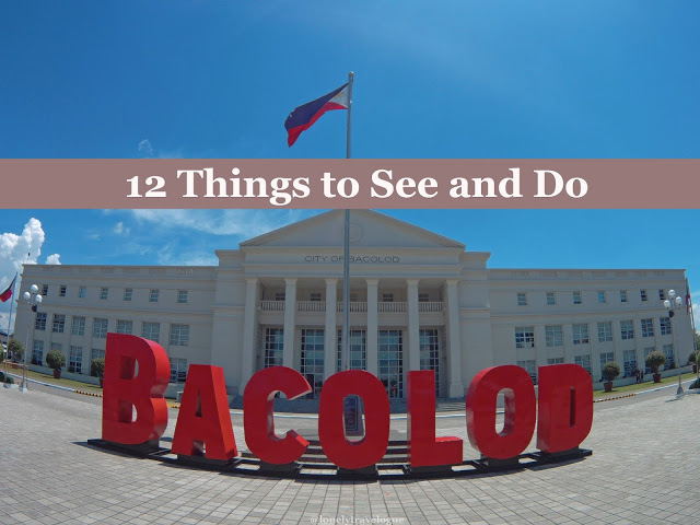 12 Things to See and Do in Bacolod