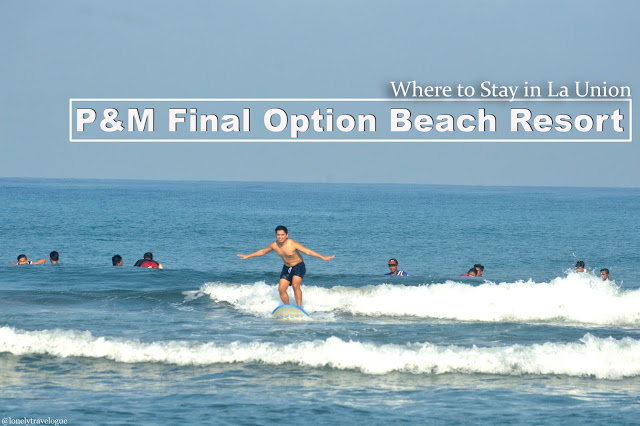 LA UNION | P&M Final Option Beach Resort